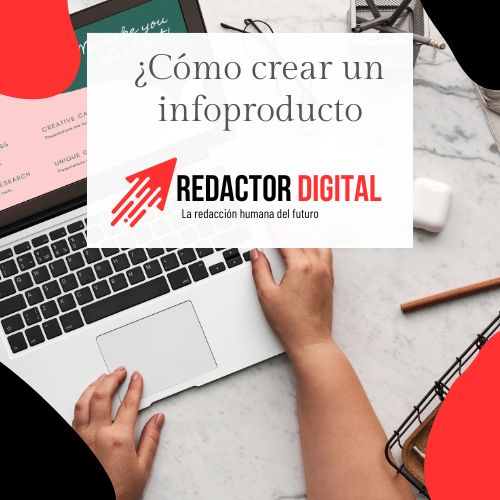 crear un infoproducto - redactor digital